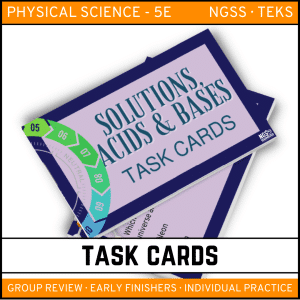 Solutions, Acids and Bases - Task Cards
