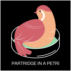 Partridge in a Petri - Dark